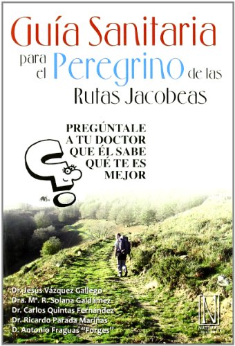 Beispielbild fr GUIA SANITARIA PARA EL PEREGRINO DE LAS RUTAS JACOBEAS zum Verkauf von KALAMO LIBROS, S.L.