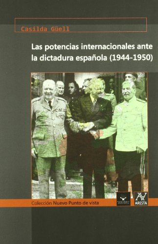 Imagen de archivo de Potencias Internacionales Ante La Dictadura Espaola (1944-1950) a la venta por Hilando Libros