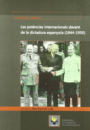 Imagen de archivo de Potencies Internacionals Davant La Dictadura Espanyola (1944-1950) a la venta por Hilando Libros