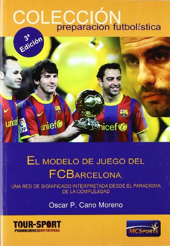 9788493724610: El modelo de juego del FC Barcelona: Una red de significado interpretada desde el paradigma de la complejidad (Spanish Edition)