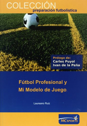 9788493724672: Ftbol profesional y mi modelo de juego