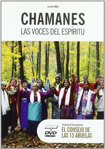 Imagen de archivo de CHAMANES. LAS VOCES DEL ESPIRITU (Contiene el DVD) a la venta por Ducable Libros