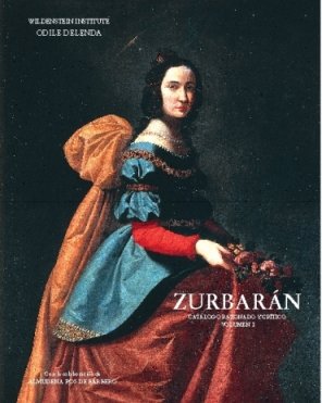 Beispielbild fr FRANCISCO DE ZURBARN, 1598-1664 : CATLOGO RAZONADO Y CRTICO. VOLUMEN I. zum Verkauf von Second Story Books, ABAA