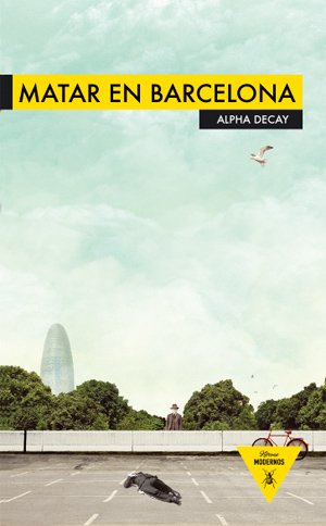 Beispielbild fr Matar en Barcelona zum Verkauf von Ana Lorenzo Libros