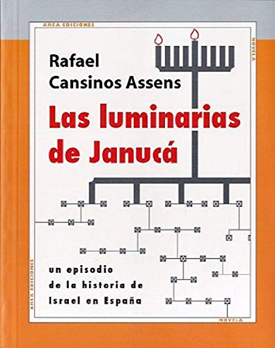 Las luminarias de JanucÃ¡: un episodio de la historia de Israel en EspaÃ±a (9788493728755) by Cansinos Assens, Rafael