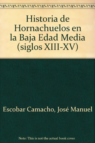 Imagen de archivo de HISTORIA DE HORNACHUELOS EN LA a la venta por AG Library