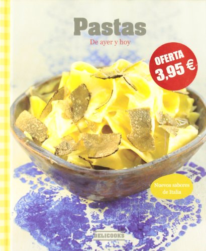 Stock image for Pastas. de Ayer y Hoy. Nuevos Sabores de Italia. for sale by Hamelyn