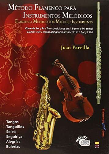 9788493737832: Metodo Flamenco Para Instrumentos Melodicos / Flamenco Method for Melodic Instruments: Clave De Sol Y Fa / Transposiciones En Si Bemol Y Mi Bemol-g ... for Instruments in B Flat Y E Flat