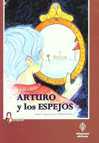 Beispielbild fr Arturo y los espejos (Claves para conocer la economa) zum Verkauf von medimops
