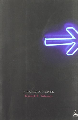 Stock image for Atravesando la noche (Spanish EditionCaballero Iribarren, Karmelo for sale by Iridium_Books