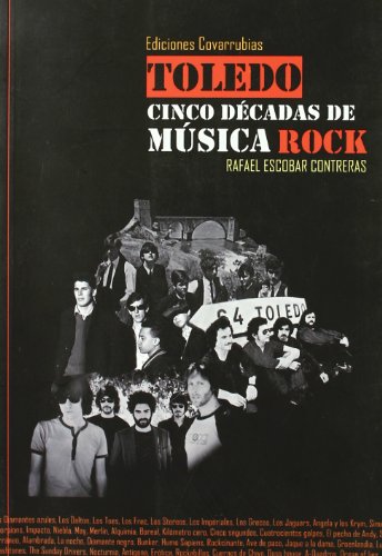 Imagen de archivo de TOLEDO CINCO DCADAS DE MSICA ROCK a la venta por Zilis Select Books