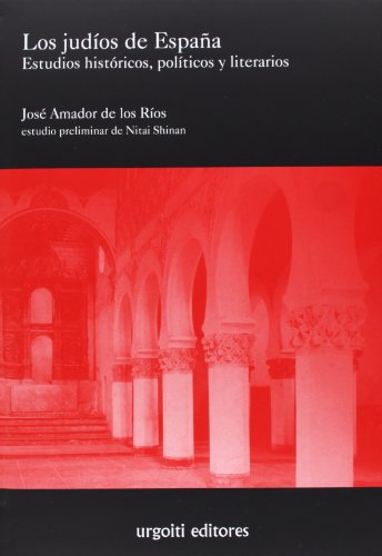 Los judíos en EspañaEstudios históricos, políticos y literarios