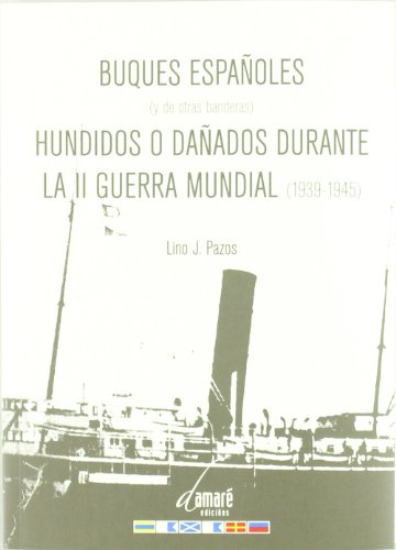 Imagen de archivo de BUQUES ESPAOLES HUNDIDOS O DAADOS. a la venta por Hilando Libros