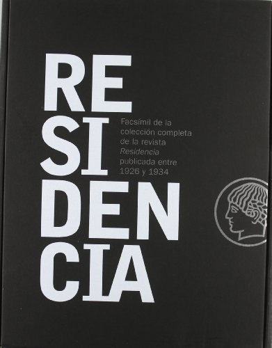 9788493747442: Residencia : facsmil de la coleccin completa de la revista Residencia publicada entre 1926 y 1934