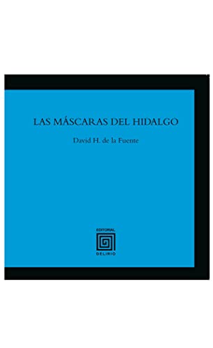 Imagen de archivo de Las mscaras del hidalgo a la venta por MARCIAL PONS LIBRERO