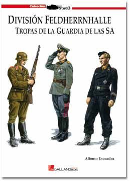 9788493750183: Division "feldherrnhale" - tropas de la guardia de la sa (Stug3 (galland Books))
