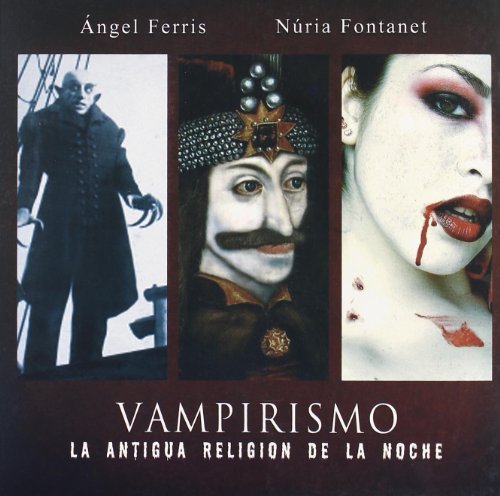 Beispielbild fr Vampirismo La Antigua Religion De La Noche (cine) zum Verkauf von RecicLibros