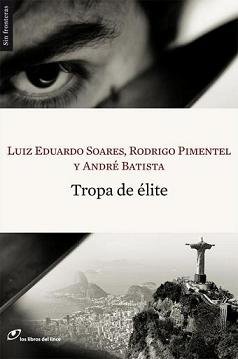 Beispielbild fr Tropa de lite (Sin Fronteras) (SpaniSoares, Luis Eduardo; Pimentel, zum Verkauf von Iridium_Books