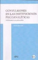 9788493757663: Convulsiones e instituciones psicoanaliticaspsicoanalisis y psicoterapia