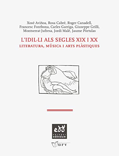 9788493759018: L'idilli als segles XIX i XX: Literatura, msica i arts plstiques (Quodlibeta)