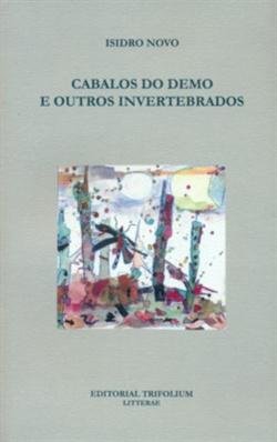 Imagen de archivo de CABALOS DO DEMO E OUTROS INVERTEBRADONovo, Isidro a la venta por Iridium_Books