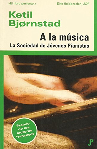 Imagen de archivo de A la msica. La Sociedad de Jvenes Pianistas a la venta por Satyricon & Co