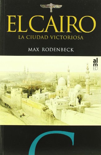 Beispielbild fr EL CAIRO/LA CIUDAD VICTORIOSA "R" zum Verkauf von Hilando Libros