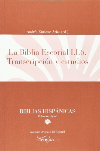 La Biblia Escorial l.l.6. Transcripción y estudios