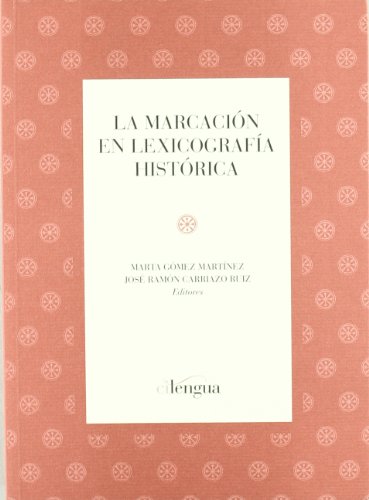 Imagen de archivo de LA MARCACION EN LEXICOGRAFIA HISTORICA a la venta por Prtico [Portico]