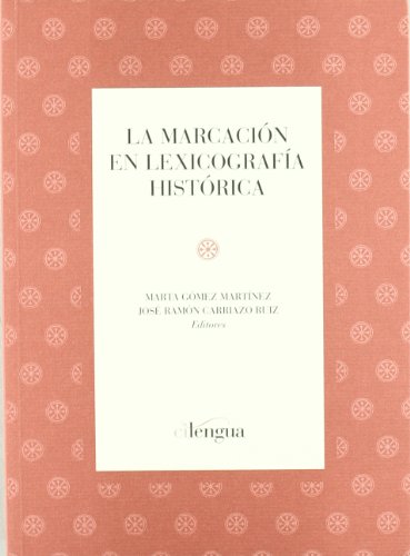 Stock image for LA MARCACION EN LEXICOGRAFIA HISTORICA for sale by Prtico [Portico]