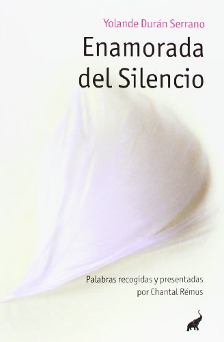 Stock image for Enamorada del silencio Duran-Serrano, Yolande for sale by Iridium_Books