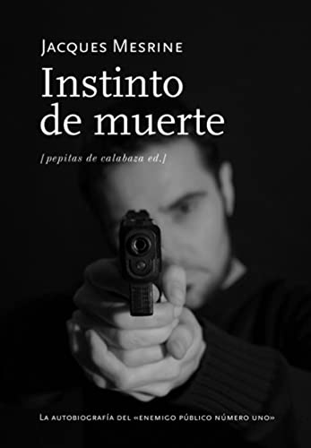 Stock image for Instinto de muerte: La autobiografa Mesrine, Jacques for sale by Iridium_Books