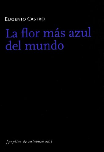 Stock image for LA FLOR MS AZUL DEL MUNDO for sale by KALAMO LIBROS, S.L.