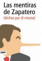 9788493768287: Las mentiras de Zapatero