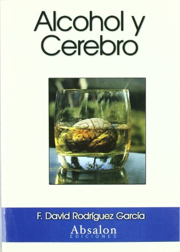 9788493768621: Alcohol y cerebro