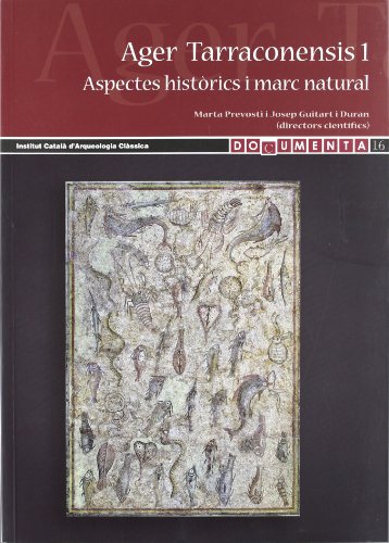 Stock image for Ager tarraconensis, Tomo 1: Aspectes historics i marc natural for sale by Thomas Emig