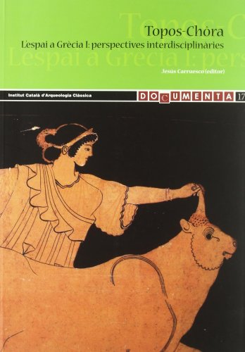 Imagen de archivo de Topos-chora. l'espai a Grecia I: perspectives interdisciplinars a la venta por LLIBRERIA MEDIOS