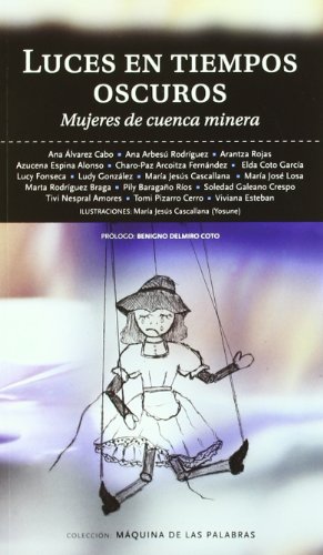 Luces en tiempos oscuros. Mujeres de cuenca minera.