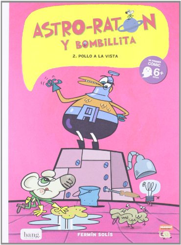 Stock image for Astro-Ratn y Bombillita 2: Pollo a la vista! for sale by Irish Booksellers