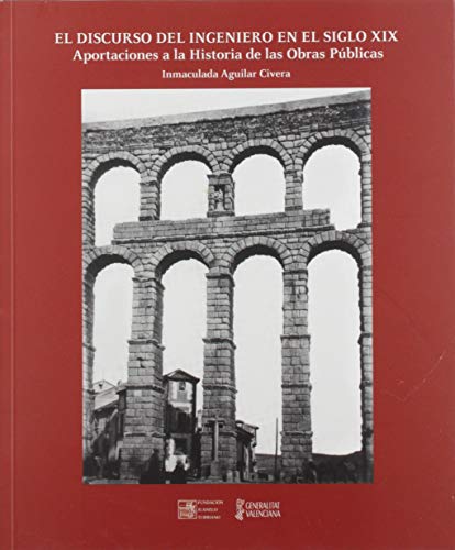 Imagen de archivo de EL DISCURSO DEL INGENIERO EN EL SIGLO XIX a la venta por MARCIAL PONS LIBRERO