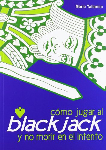 Beispielbild fr Cmo Jugar Al Blackjack y No Morir en el Intento zum Verkauf von Hamelyn