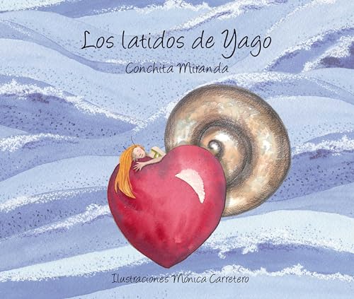 9788493781446: Los latidos de Yago / Yago's Heartbeat