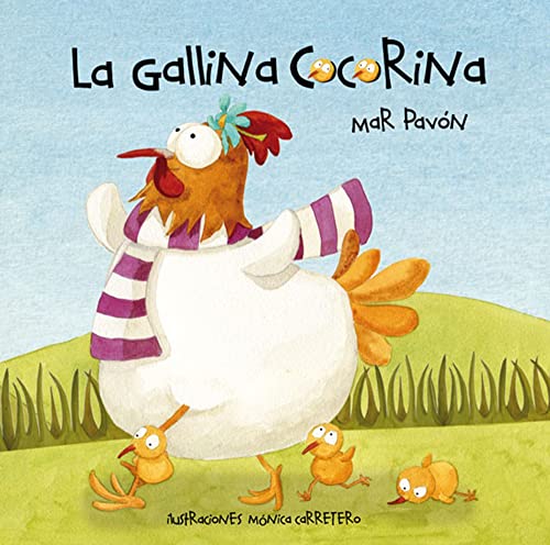 9788493781460: La gallina Cocorina (Clucky the Hen) (Spanish Edition)