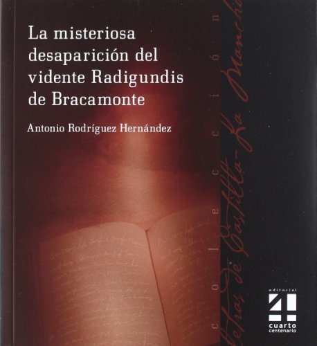 Stock image for LA MISTERIOSA DESAPARICIN DEL VIDENTE RADIGUNDIS DE BRACAMONTE for sale by KALAMO LIBROS, S.L.