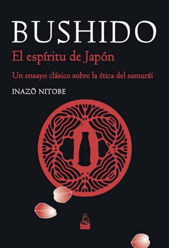 Imagen de archivo de Bushido: El espiritu del Japon: Un ensayo clasico sobre la etica del samurai / The Soul of Japan (Spanish Edition) a la venta por Librairie Th  la page