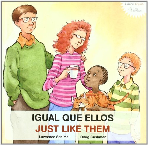 Igual que ellos / Just like them (Tiny Tornado) (Spanish and English Edition) (9788493785932) by Schimel, Lawrence