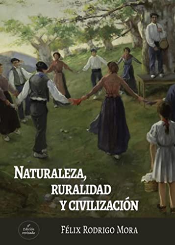 Imagen de archivo de NATURALEZA, RURALIDAD Y CIVILIZACIN. a la venta por KALAMO LIBROS, S.L.