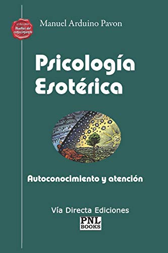 9788493787547: PSICOLOGA ESOTRICA: Autoconocimiento y atencin (Spanish Edition)