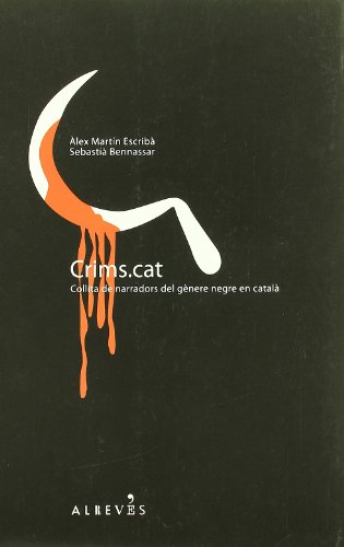 9788493792084: Crims.Cat - Cat: Collita de narradors del gnere negre en catal (CATALAN)