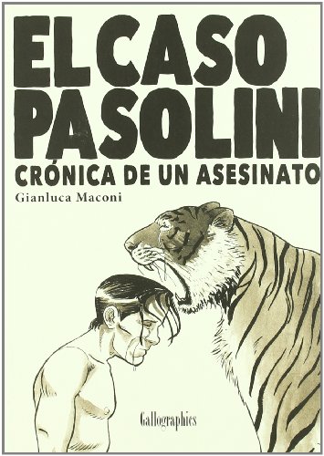 9788493793210: El caso Pasolini: Cronica de un asesinato (Gallographics)